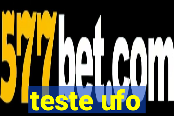 teste ufo